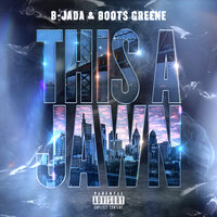 We Gon Be Alright - B-Jada & Boots Greene