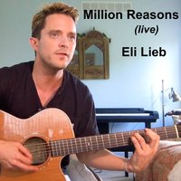 Million Reasons - Eli Lieb