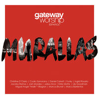 Murallas - Gateway Worship Español & Funky & Josh Morales & Coalo Zamorano