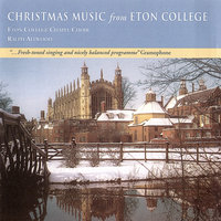 Cornelius: The Three Kings - Arr. Ivor Atkins - Ralph Allwood & Eton College Chapel Choir & Thomas Winpenny