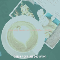 Romantic Backdrops for Coffeehouses - Bossa Nova Jazz Seduction