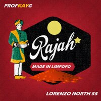 Rajah - Profkayg & Lorenzo North 55