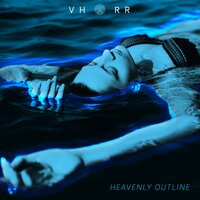 Heavenly Outline - VH X RR & Parallels