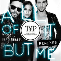 All Of It But Me - The Young Professionals & Anna F.