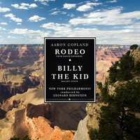 Billy The Kid 'Ballet Suite': Introduction - The Open Prairie - New York Philharmonic conducted by Leonard Bernstein & Leonard Bernstein & New York Philharmonic Orchestra & Аарон Копленд