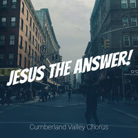 This Is My Word - Cumberland Valley Chorus