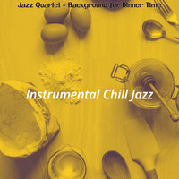 Cool Gourmet Cooking - Instrumental Chill Jazz
