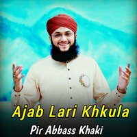 Dunya Ta Pak Nabi Sultan Razi - Pir Abbass Khaki & Qari Rizwan Ullah