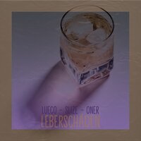 Leberschäden - Slize & Johannes Onetake & Lueco