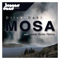 Mosa - Oliver Dahl & Lewis Ryder