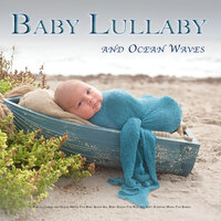 Baby Lullabies - Baby Lullaby & Baby Lullaby Academy & Baby Lullabies