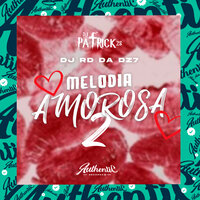 Melodia Amorosa 2 - DJ Patrick ZS & DJ RD DA DZ7