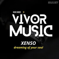 Dreaming of Your Sou - Xenso