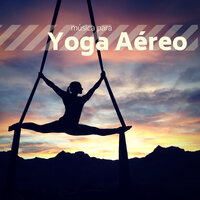Equilibrio Cuerpo Mente Alma - Musica para Yoga Maestro