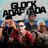 Glock Adaptada - Thiago de Paratibe & MC Balakinha & Diogo no Beat & MC Cyclope