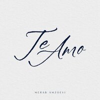 Te Amo - Merab Amzoevi