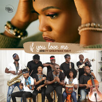 If You Love Me - Arb & Greatman Takit & ARB feat. Greatman Takit