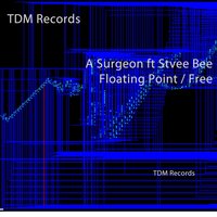 Floating Point - A Surgeon & Stevee Bee