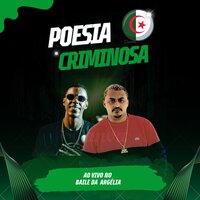 Poesia Criminosa ao Vivo no Baile da Argélia - MC ZAN & MC Marimbondo & DJ JL de Santa Lucia & Biel Pdr
