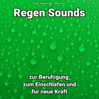 Gegen Burn Out - Regengeräusche & Naturgeräusche & ReGen