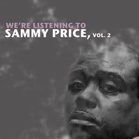 Please Don't Talk About Me When I'm Gone - Sammy Price