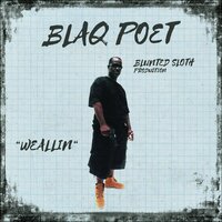 Realize Who I Am, Pt. 2 - Blunted Sloth & Blaq Poet