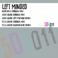 It's a Shame - Left Minded