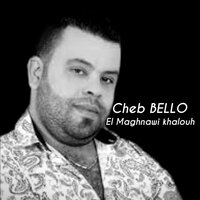 المغناوي خلوه - Cheb Bello