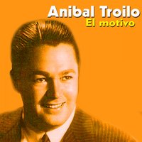 Melancolico - Aníbal Troilo