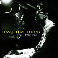 Don't Worry 'Bout Me - Dave Brubeck