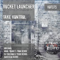 Take Kontrol - Rocket Launcher & Nihil Young
