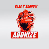 Agonizé - Babe & Sorrow