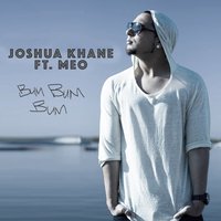 Bum Bum Bum - Joshua Khane & Meo