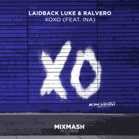 XOXO - Laidback Luke & Ralvero & ina