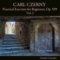 Practical Exercises for Beginners, Op. 599: No. 62, Vivace - Claudio Colombo & Карл Черни