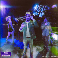 Roll Wit Me - AKtual & Cellbows & Syranda Leigh