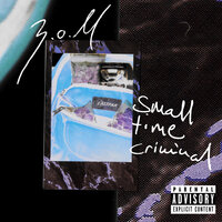 Small Time Criminal - B.O.M