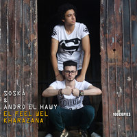 El Feel wel Kharazana - Andro El Hawy & Soska