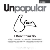 I Don't Think So - Brown