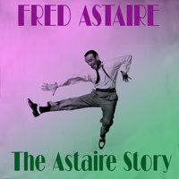 No Strings - Fred Astaire & Ирвинг Берлин