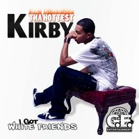All I Know - Kirby Tha Hottest & Travis Porter