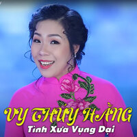 Tân Cổ Tình Xưa Vụng Dại - Vy Thúy Hằng & Nguyễn Thanh Sang