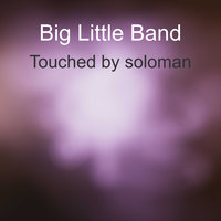 Destiny For Me - Big Little Band