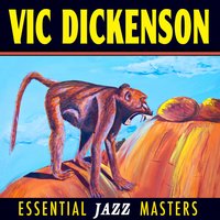 I Got Nothing but You - Vic Dickenson