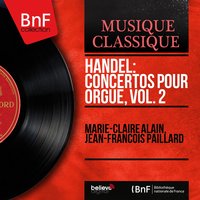 Organ Concerto in F Major, Op. 4 No. 5, HWV 293: III. Alla siciliana - Jean-Francois Paillard & Marie-Claire Alain & Orchestre de Chambre Jean-Francois Paillard & Orchestre de chambre Jean-François-Paillard & Георг Фридрих Гендель