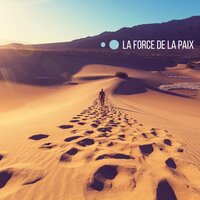 La force de la paix - Inspiring Meditation Sounds Academy