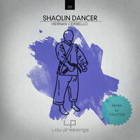 Shaolin Dancer - Hernan Cerbello & Cruster