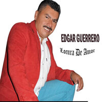 Tan Ilusa - Edgar Guerrero