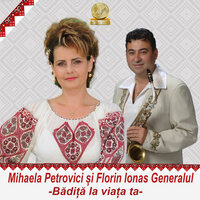Badita La Viata Ta - Mihaela Petrovici & Florin Ionas Generalul