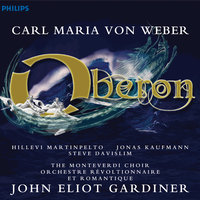 Weber: Oberon - English Text Version with Narration / Act 3 - Narration: Sherasimin is entranced - Roger Allam & Orchestre Révolutionnaire et Romantique & John Eliot Gardiner & Карл Мария фон Вебер